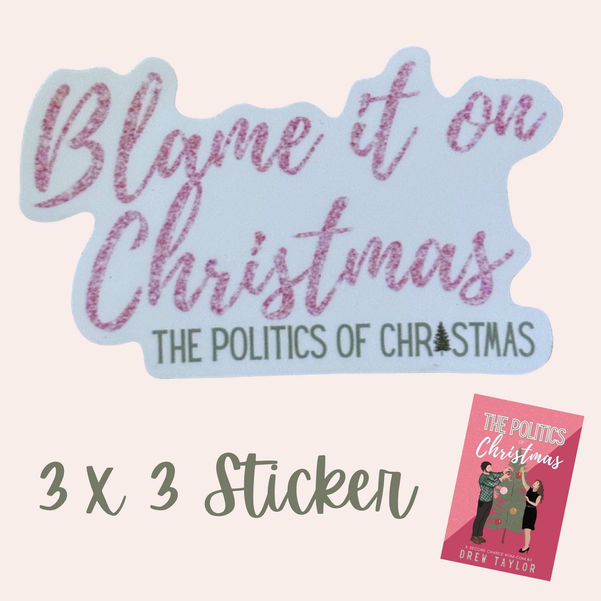 Blame It On Christmas Sticker
